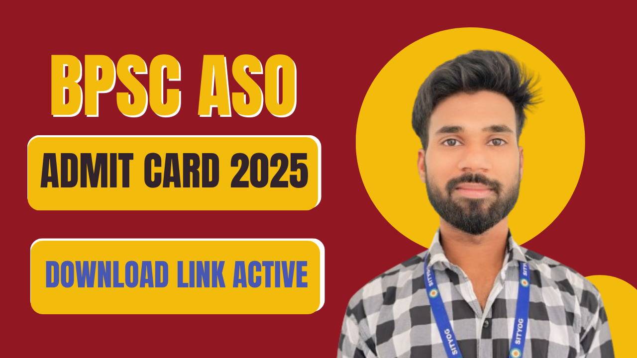 BPSC ASO Admit Card 2025 Out : Download Link Active Here
