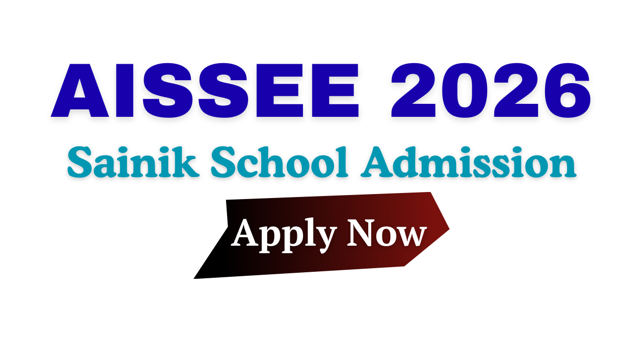 AISSEE 2026 Notification Out! : Sainik School Admission 6 & 9 Class Apply Now