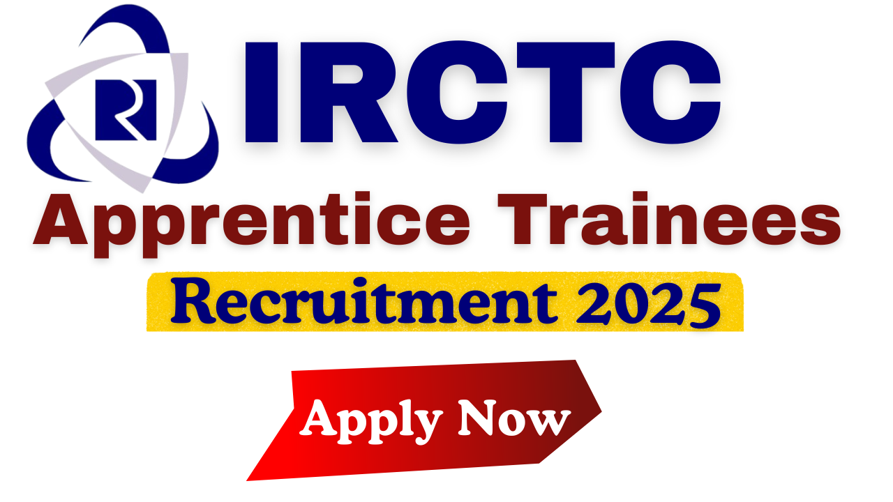 IRCTC Apprentice Trainees Recruitment 2025 : 45 पदों के लिए ऑनलाइन आवेदन करें |